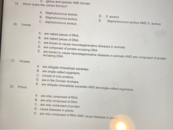 19. E. genus and species AND domain. Which is/are the correct form(s)? A. Staphylococcus aureus B. Staphylococcus aureus C. s