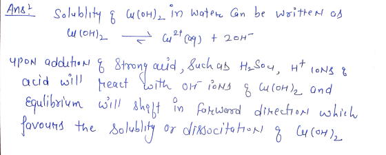 - Ans? solublity & Culoh), in watere can be written as (4 (OH)2 - Cu 2+ (aq) + 204 upon addition q Strong auid, such as H₂ So
