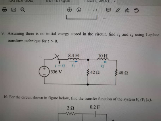 PAST FINAL SIGNA... BENT 3373 Signals Tutorial 4 LAPLACE... 3 / 4 © 9. Assuming there is no initial energy stored in the circ