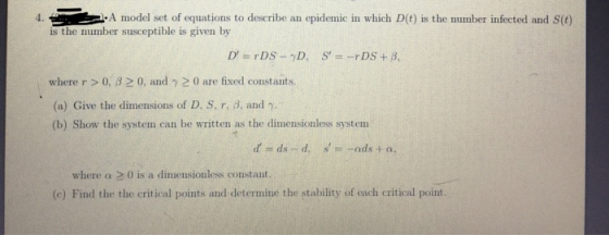 4. A model set of equations to describe an epidemic in which D(t) is the number infected and S(t) is the number susceptible i