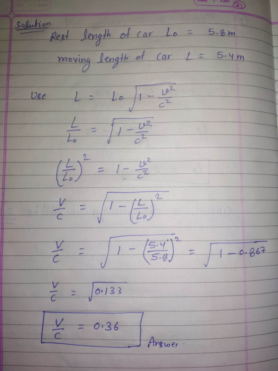 Lo 5.8m solution Rest length of car moving length of car 5.4m Les Use Lo c² uz 1 Lo 2 2 1 - تح (7) = = -1 2 1 15.4 5.89 0.867