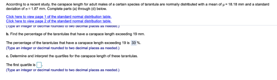 According to a recent study, the carapace length for adult males of a certain species of tarantula are normally distributed w