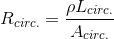 R_{circ.}=\frac{\rho L_{circ.}}{A_{circ.}}