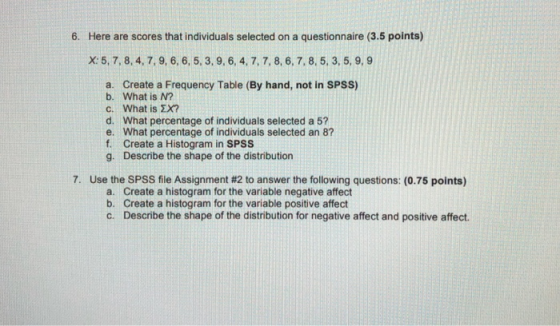 6. Here are scores that individuals selected on a questionnaire (3.5 points) X: 5, 7, 8, 4, 7, 9, 6, 6,5, 3, 9, 6, 4, 7, 7, 8