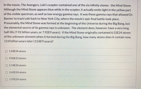 In the movie, The Avengers, Lokis scepter contained one of the six infinity stones - the Mind Stone. Although the Mind Stone