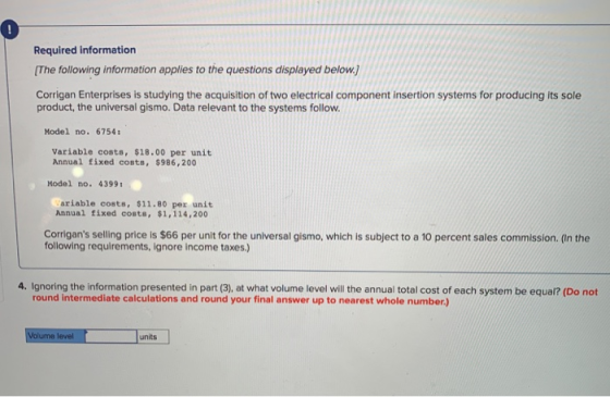 Required information (The following information applies to the questions displayed below.) Corrigan Enterprises is studying t