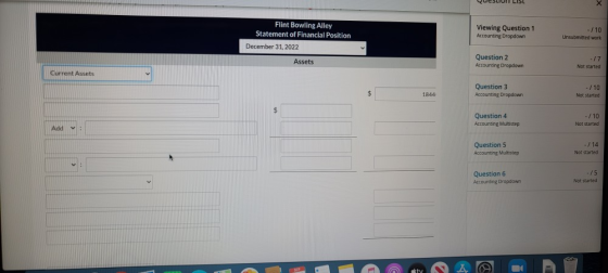 SOFT LIST Flint Bowling Alley Statement of Financial Position December 31, 2022 Viewing Question 1 Accounting Dropdown - / 10