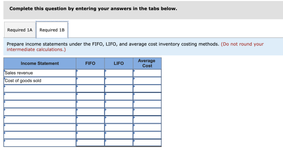 Complete this question by entering your answers in the tabs below. Required 1A Required 1B ------------- Prepare income state