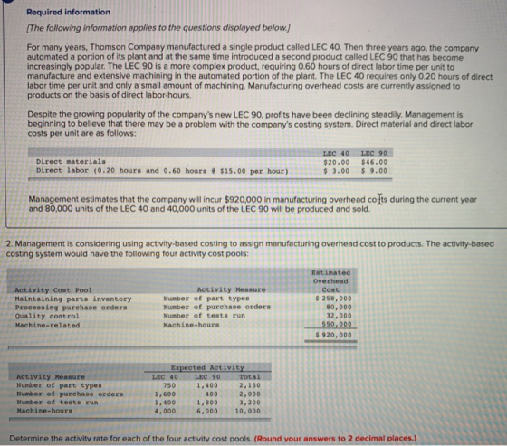 Required information The following information applies to the questions displayed below.) For many years, Thomson Company man