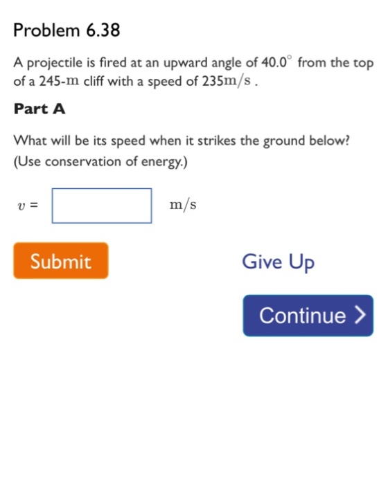 Image for Problem 6.38 A projectile is fired at an upward angle of 40.0 degree from the top of a 245-m cliff with a spee