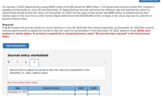 On January 1, 2021, Rapid Airlines issued $210 million of its 8% bonds for $193 million. The bonds were priced to yield 10%.
