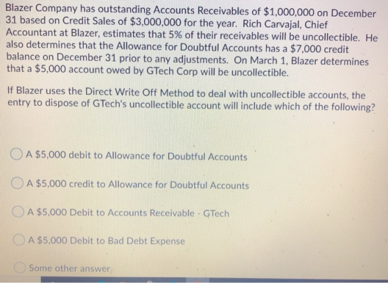 Blazer Company has outstanding Accounts Receivables of $1,000,000 on December 31 based on Credit Sales of $3,000,000 for the