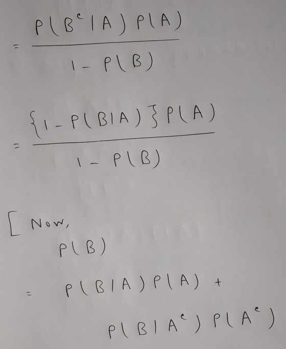 PCBIA) PLA 1) 1- PIB) {,- P(BIA) } P(A) I-PIB) = [ Now, PIB) PIBIA ) PIA) P PIBIA e PLA