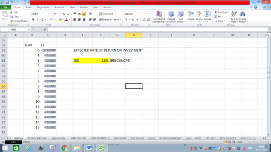 Home nert Page Layout Formulas Data Review View dd-Ins Cut Σ AutoSum ー E ゴWrap Text ta copy ▼ B า 프 . Ej-., Δ. : r_一 逻锂函Merge & Center. $, % , 弼,8 Conditional Format CeInsert Delete Format Formatting, as Table w styles. ▼ ㆆ ▼ Sort &Find & 2 ClearFe Select Edting Format Painter Clipboard Alignment Number Cells 57 58 59 60 61 62 63 64 65 YEAR CF 0 -2000000 1 400000 2 400000 3 400000 4 400000 5 400000 6 400000 7 400000 8 400000 9 400000 10 400000 11 400000 12 400000 13 400000 14 400000 15 400000 EXPECTED RATE OF RETURN ON INVESTMENT IRR 18% IRR(C59:C74) 67 68 69 70 71 72 73 74 75 11 : IRRnpv RATION PBP ARR ( external rate MIRR NPV 1RR REPLACEMENT S HPR GMAM CEAC MACRS RATIOCASHBUDGET wacc BOND EPS EBIT REPLACEMENT STats 1 ENG 25-01-2019