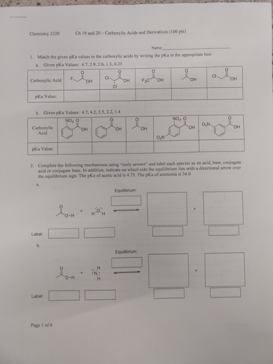 Chemistry 2320 Ch 19 and 20 - Carboxylic Acids and Derivatives (100 pts) Name: 1. Match the given pka values to the carboxyli