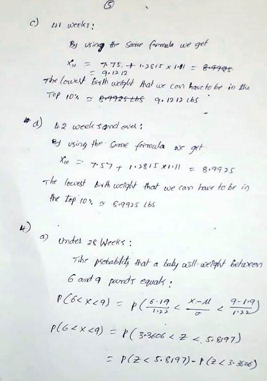 c) i weekr: 9 12 12 The lewet sh t hat no be in hu d) 42 week and del : The (ecuest bwh wciqlt Mot we can have to be in the tep tos lbs 4) l that a 6 and purdr euals <.5997)