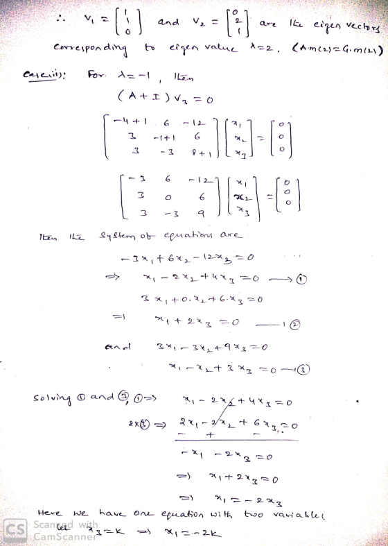 vali and we = ( 4 ) are the eigen vectors Corresponding to eigen value *=2. (Ame2=G. Mis) caseit): For tan, then (A + I) Vę =