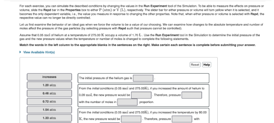 For each exercise, you can simulate the described conditions by changing the values in the Run Experiment tool of the Simulat