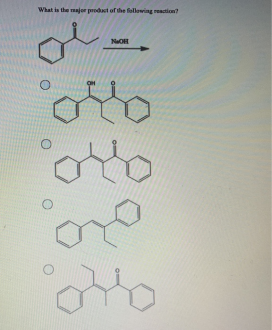 What is the major product of the following reaction? NaOH OH O