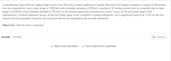 A manufacturer claims that the calling range (in feet) of its 900-MHz cordless telephone is greater than that of its leading