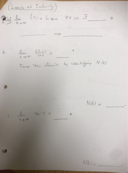 - (Limito at Infernity) Deh. bin f(x) = Lao VEXO F 4. → b. 22 +X 00 lin 2 - 1 = Prove the limit by identifying N(E) NE) = tan