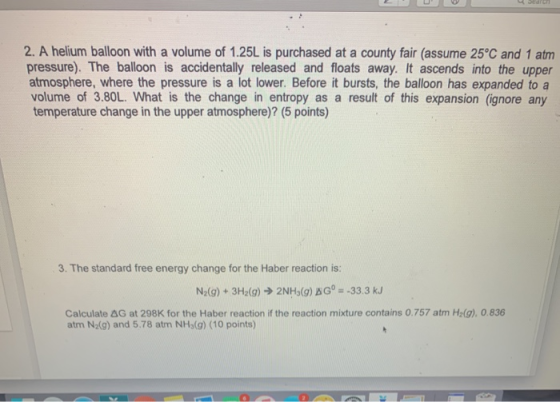 2. A helium balloon with a volume of 1.25L is purchased at a county fair (assume 25°C and 1 atm pressure). The balloon is acc