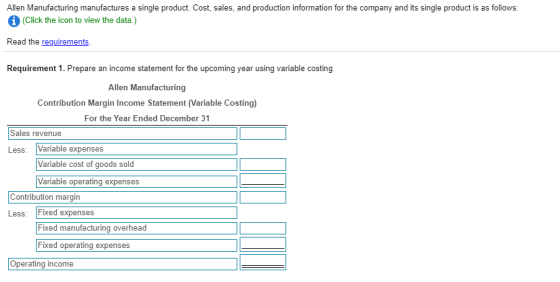 Allen Manufacturing manufactures a single product. Cost, sales, and production information for the company and its single pro