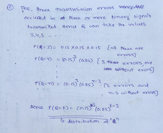 The three transmission errors moyen occurred in at three or more binary signals transmilted. Hence a can take the values 3,4,