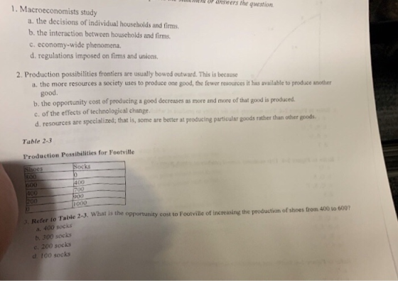Juwe OP answers the question 1. Macroeconomists study a. the decisions of individual households and firms. b. the interaction