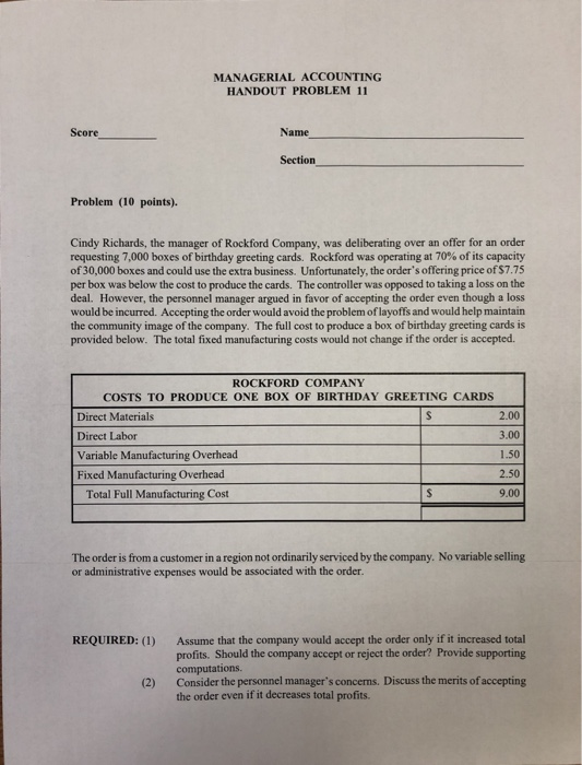 MANAGERIAL ACCOUNTING HANDOUT PROBLEM 11 Name Section Problem (10 points). Cindy Richards, the manager of Rockford Company, w