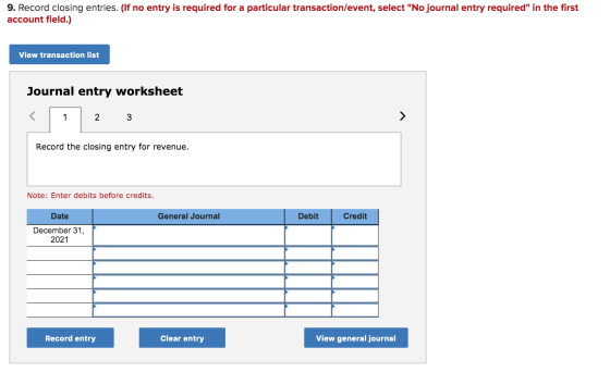 9. Record closing entries. (If no entry is required for a particular transaction/event, select No journal entry required in