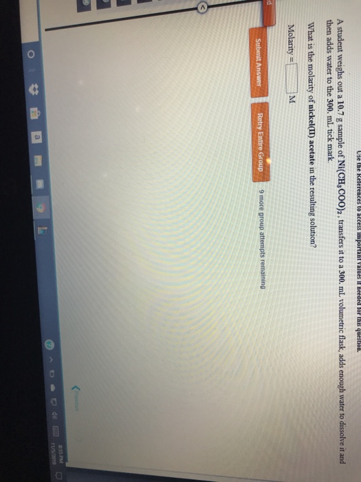 Use the References to access important value needed for this question. A student weighs out a 10.7 g sample of Ni(CH, C00)2,