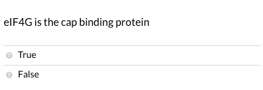 elF4G is the cap binding protein True False