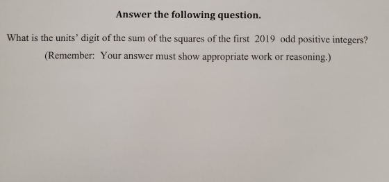 Answer the following question. What is the units digit of the sum of the squares of the first 2019 odd positive integers? (R