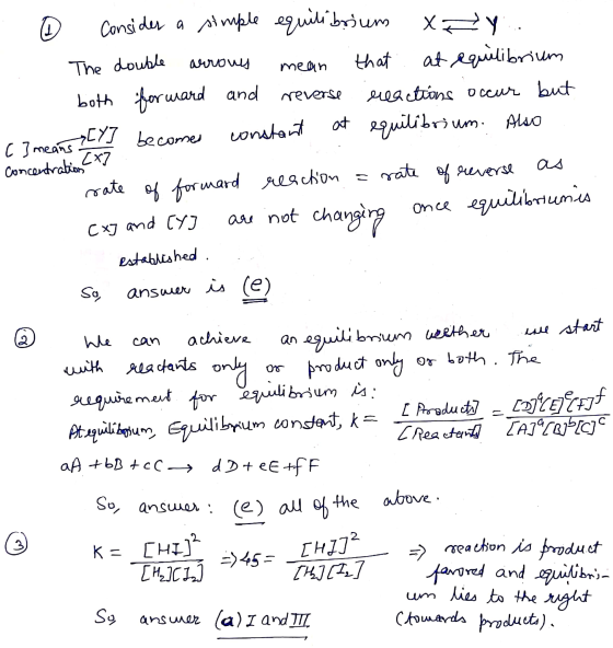 0 consider a simple equilibrium X y . The double arrous mean that at equilibrium both forward and reverse reactions occur but