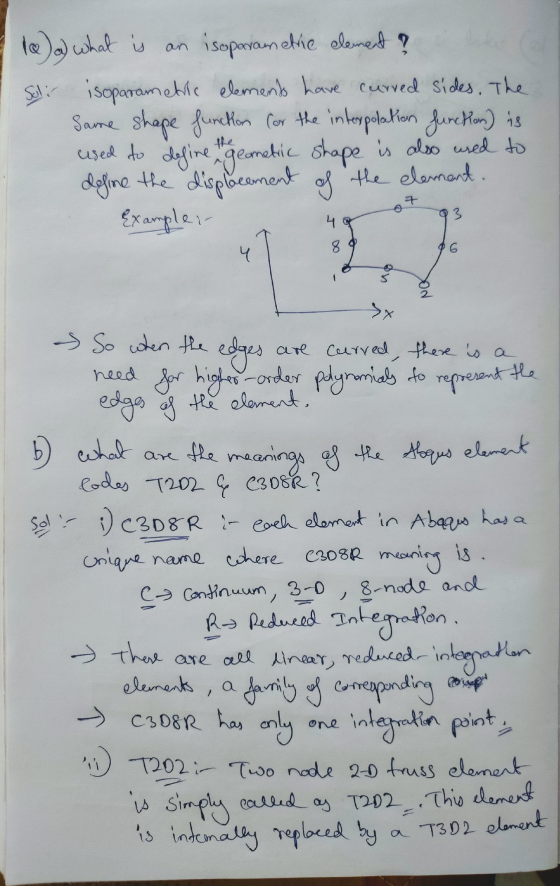 Sulir 10) a) what is an iso parametric element ? isoparametric elements have curved sides. The Same shape function for the in