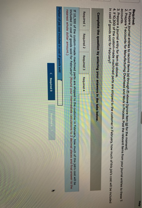 Help Required: 1. Prepare journal entries to record Items (a) through (1) above [ignore Item (g) for the moment] 2. Prepare T