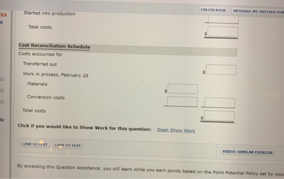 CALCULATOR MESSAGE MY INSTRUCTOR Started into production Total costs Cost Reconciliation Schedule Costs accounted for Transfe