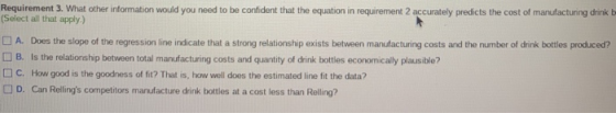 Requirement 3. What other information would you need to be confident that the equation in requirement 2 accurately predicts t