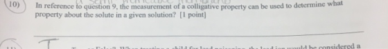 10) PELL In reference to question 9, the measurement of a colligative property can be used to determine what od to determine