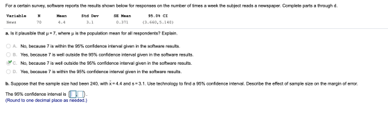 For a certain survey, software reports the results shown below for responses on the number of times a week the subject reads