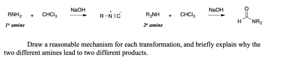 NaOH NaOH CHCI3 R2NH СHCIЗ RNH2 R-NEC NR2 Н 20 аmine 10 аmine Draw a reasonable mechanism for each transformation, and briefl