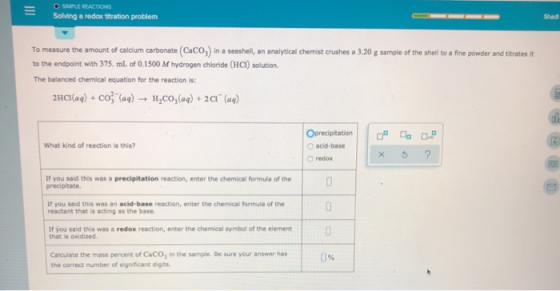 O RE BEACTIONS Solving a redox sitration problem To measure the amount of calcium carbonate (CaCO) in a seashell, an analytic