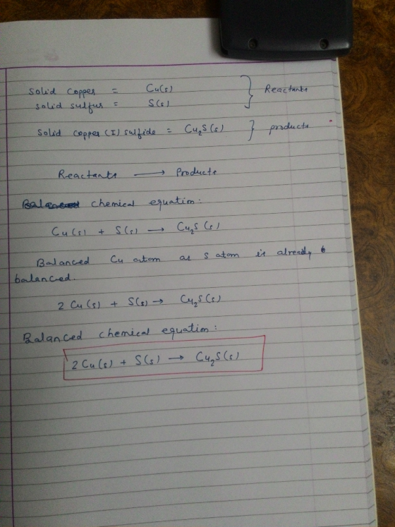 Curs) solid solid Copper sulfus - = Reactante SC Solid copper (I) sulfide & Cugs (s) } products in Reactants - Producte Balan