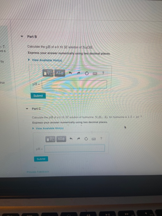 Part B ve a Calculate the pH of a 0.10 M solution of NaOH. Express your answer numerically using two decimal places. View Ava