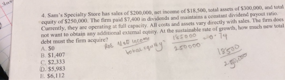 4. Sams Specialty Store has sales of $200,000, net income of $18,500, total assets of $300,000, and total equity of $250,000