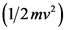 (1/2mv)
