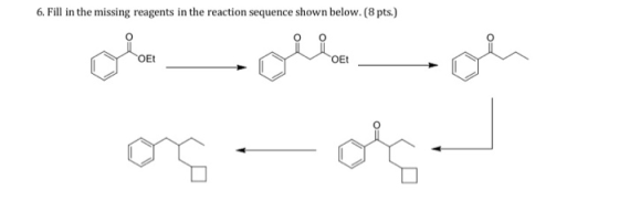 6. Fill in the missing reagents in the reaction sequence shown below. (8 pts.) OE! OET لي. سليمان -لي-2