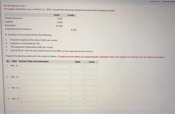 CALCULATOR PRINTER VERST Do It! Review 3-02 The ledger of Bramble Corp. on March 31, 2020, includes the following selected ac