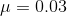 \mu=0.03